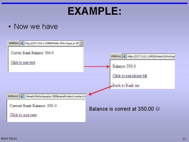 EXAMPLE: • Now we have Balance is correct at 350. 00 Mark Dixon 31