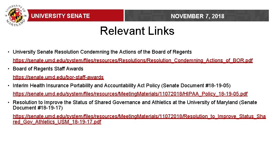 UNIVERSITY SENATE NOVEMBER 7, 2018 Relevant Links • University Senate Resolution Condemning the Actions
