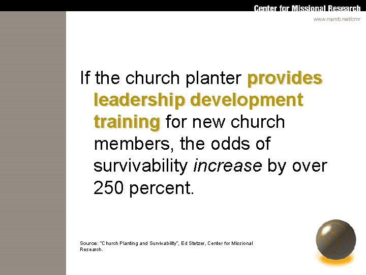 If the church planter provides leadership development training for new church members, the odds