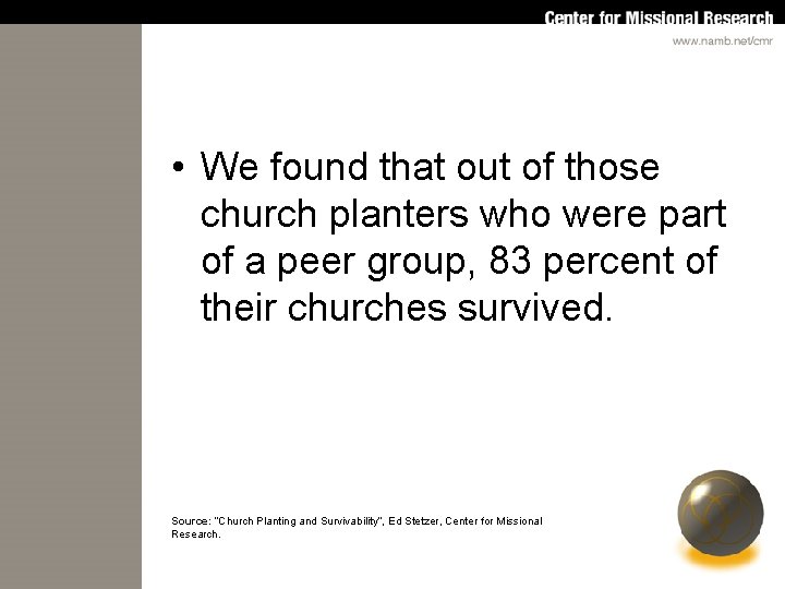  • We found that out of those church planters who were part of