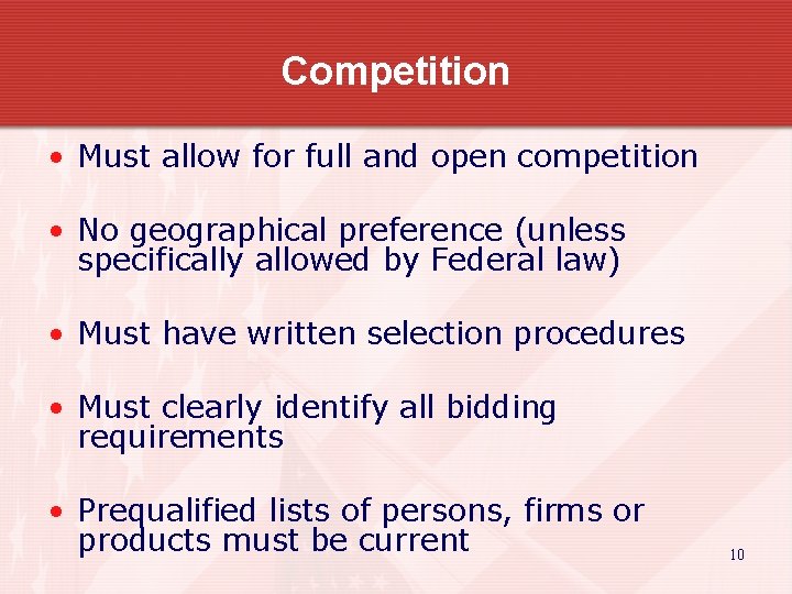 Competition • Must allow for full and open competition • No geographical preference (unless