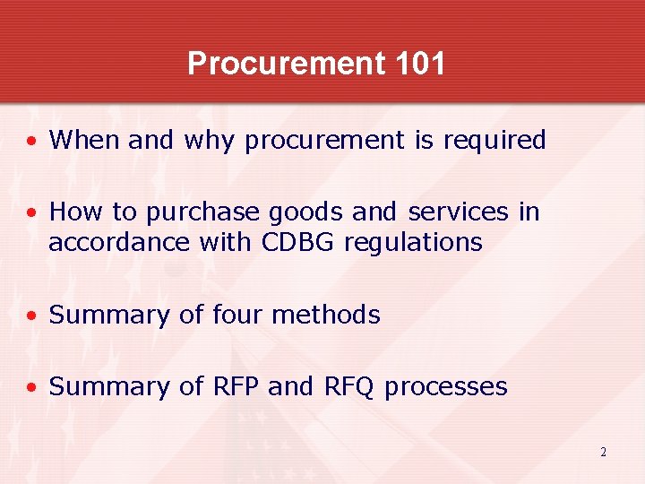 Procurement 101 • When and why procurement is required • How to purchase goods