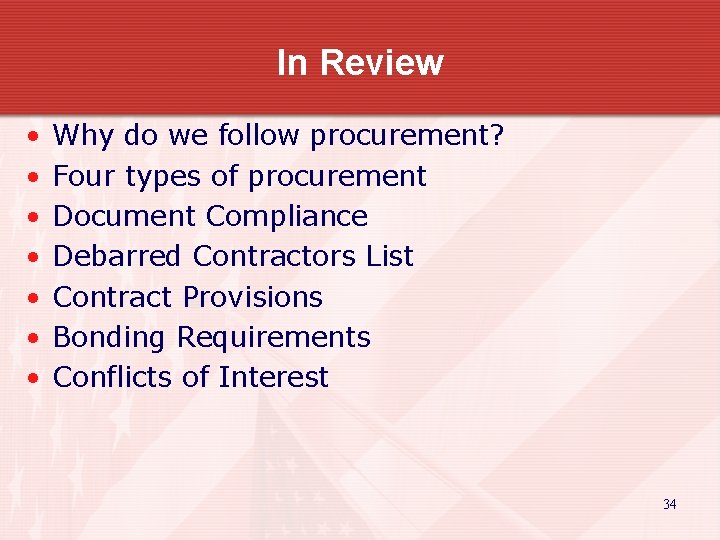 In Review • • Why do we follow procurement? Four types of procurement Document