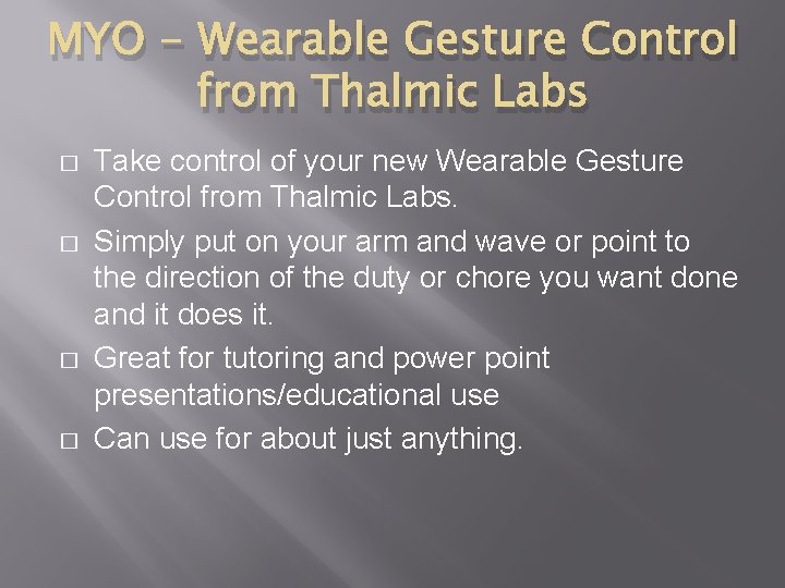 MYO - Wearable Gesture Control from Thalmic Labs � � Take control of your