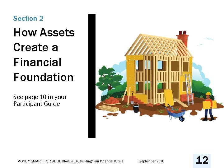 Section 2 How Assets Create a Financial Foundation See page 10 in your Participant