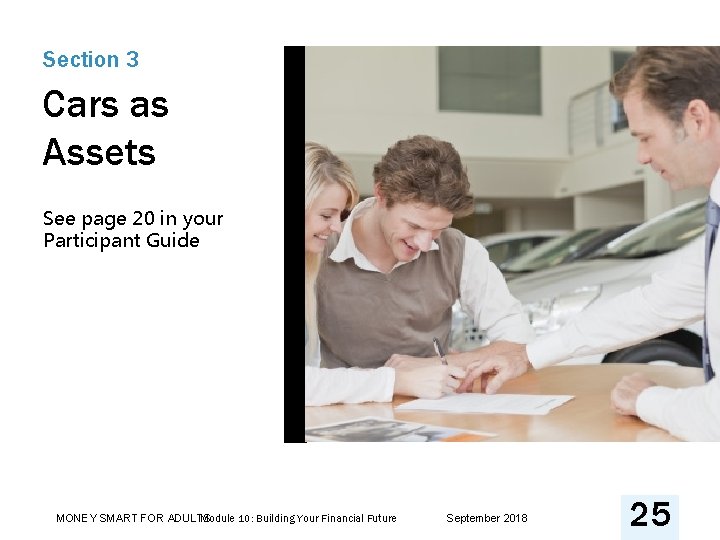 Section 3 Cars as Assets See page 20 in your Participant Guide Module 10: