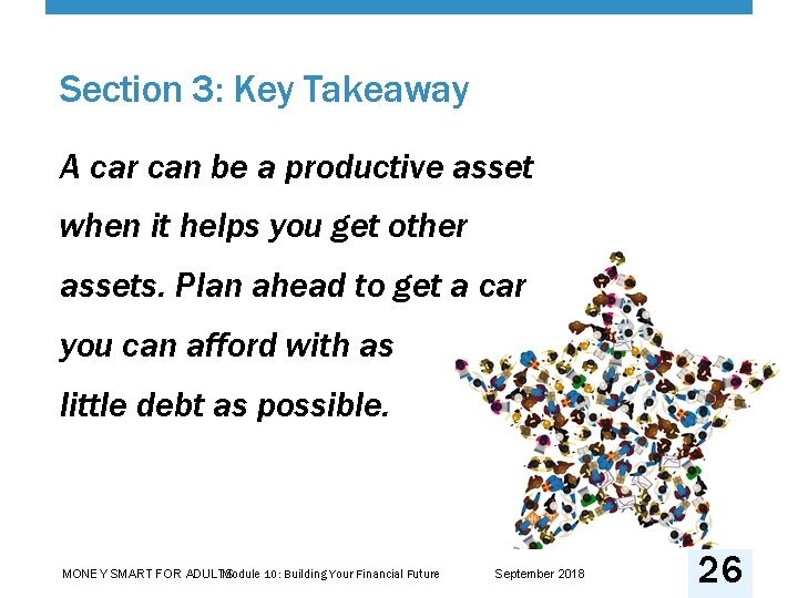 Section 3: Key Takeaway A car can be a productive asset when it helps