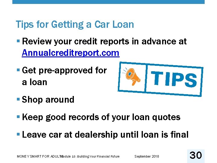 Tips for Getting a Car Loan § Review your credit reports in advance at