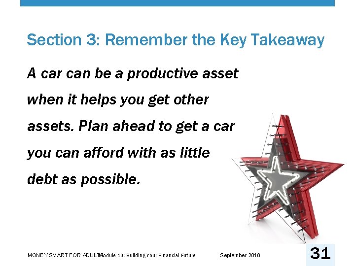 Section 3: Remember the Key Takeaway A car can be a productive asset when