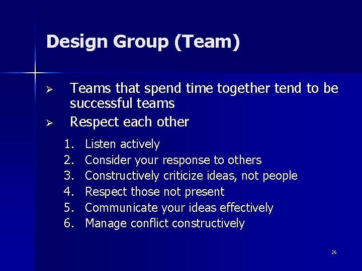 Design Group (Team) Ø Ø Teams that spend time together tend to be successful