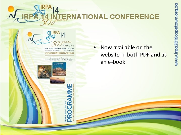 IRPA 14 INTERNATIONAL CONFERENCE • Now available on the website in both PDF and