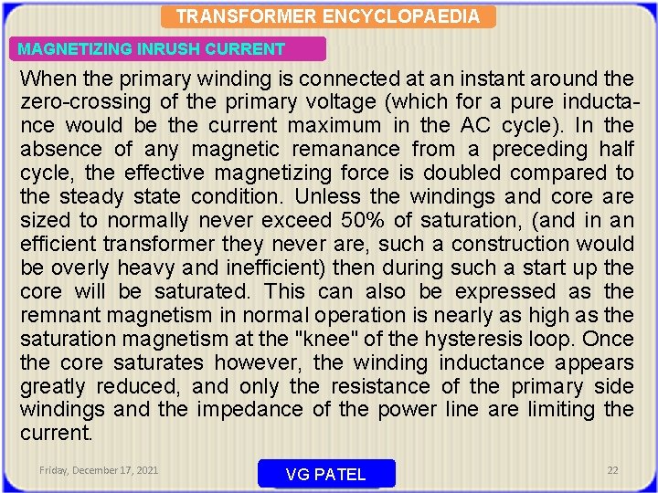 TRANSFORMER ENCYCLOPAEDIA MAGNETIZING INRUSH CURRENT When the primary winding is connected at an instant