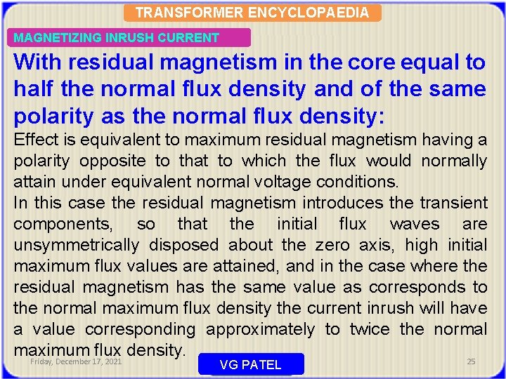 TRANSFORMER ENCYCLOPAEDIA MAGNETIZING INRUSH CURRENT With residual magnetism in the core equal to half