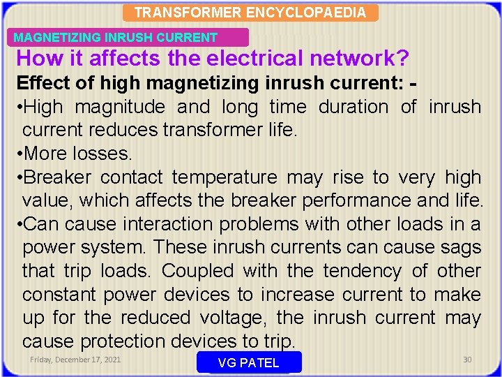 TRANSFORMER ENCYCLOPAEDIA MAGNETIZING INRUSH CURRENT How it affects the electrical network? Effect of high