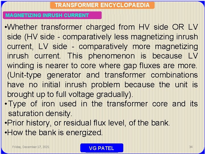 TRANSFORMER ENCYCLOPAEDIA MAGNETIZING INRUSH CURRENT • Whether transformer charged from HV side OR LV