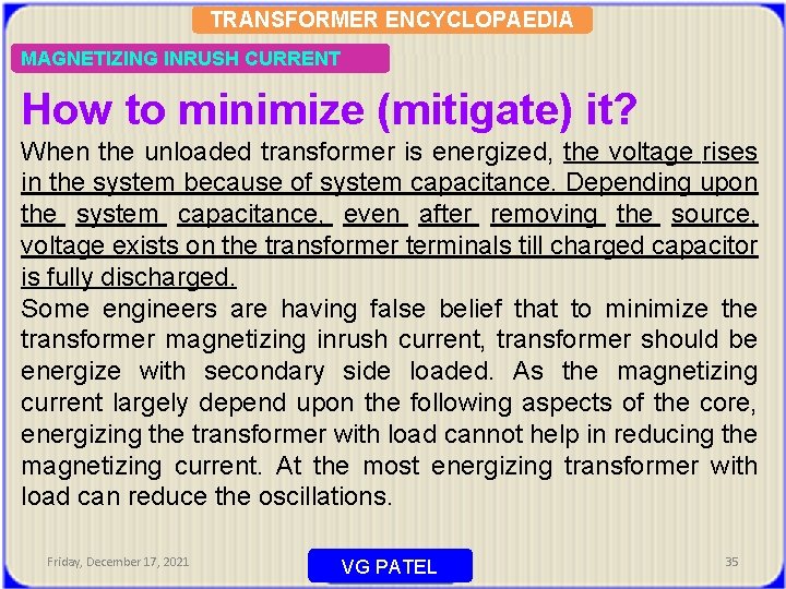 TRANSFORMER ENCYCLOPAEDIA MAGNETIZING INRUSH CURRENT How to minimize (mitigate) it? When the unloaded transformer