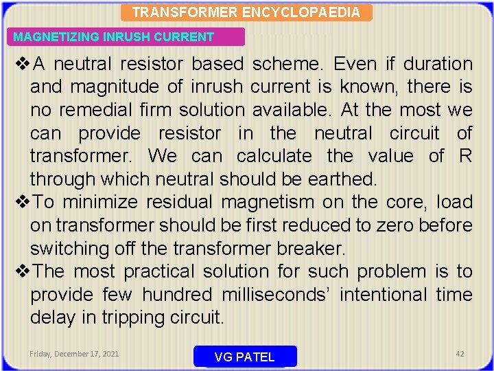 TRANSFORMER ENCYCLOPAEDIA MAGNETIZING INRUSH CURRENT v. A neutral resistor based scheme. Even if duration