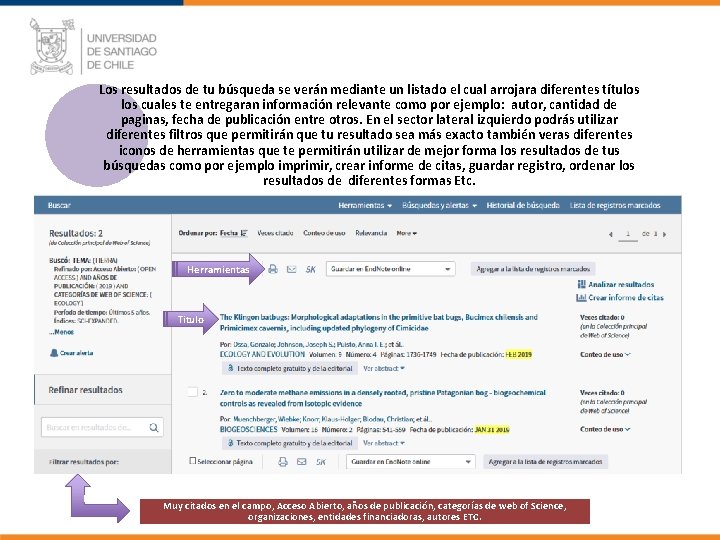 Los resultados de tu búsqueda se verán mediante un listado el cual arrojara diferentes