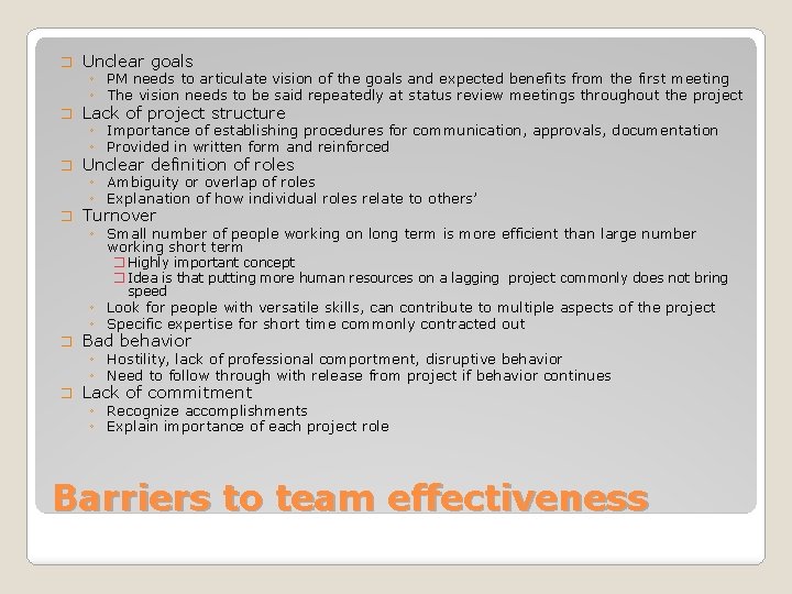 � Unclear goals � Lack of project structure � Unclear definition of roles �