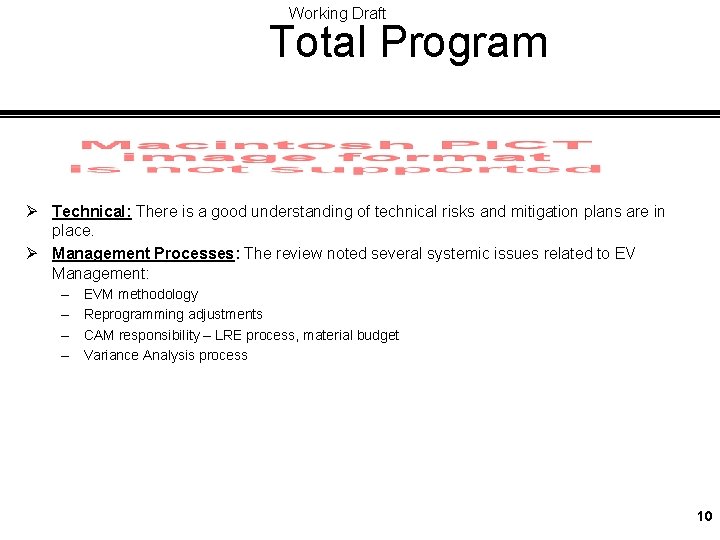 Working Draft Total Program Ø Technical: There is a good understanding of technical risks