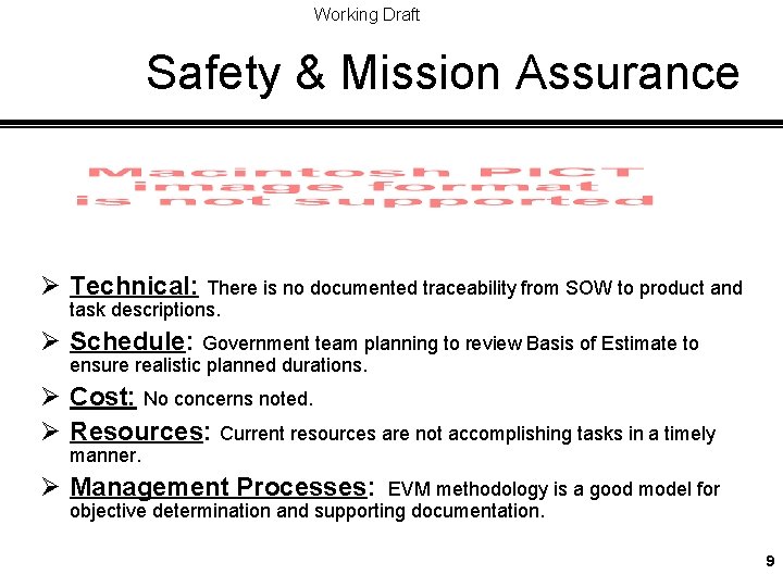 Working Draft Safety & Mission Assurance Ø Technical: There is no documented traceability from
