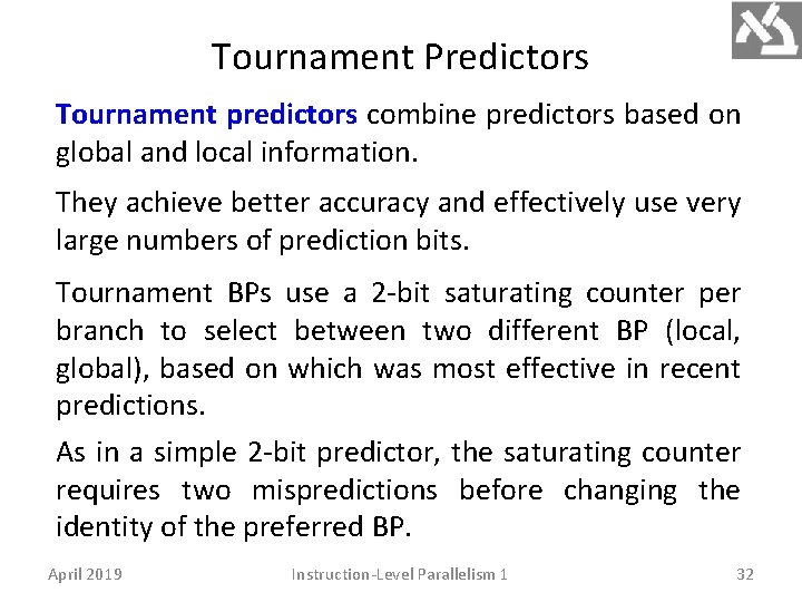 Tournament Predictors Tournament predictors combine predictors based on global and local information. They achieve