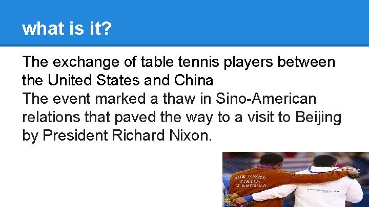 what is it? The exchange of table tennis players between the United States and