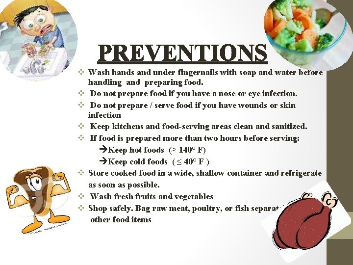 PREVENTIONS v Wash hands and under fingernails with soap and water before handling and