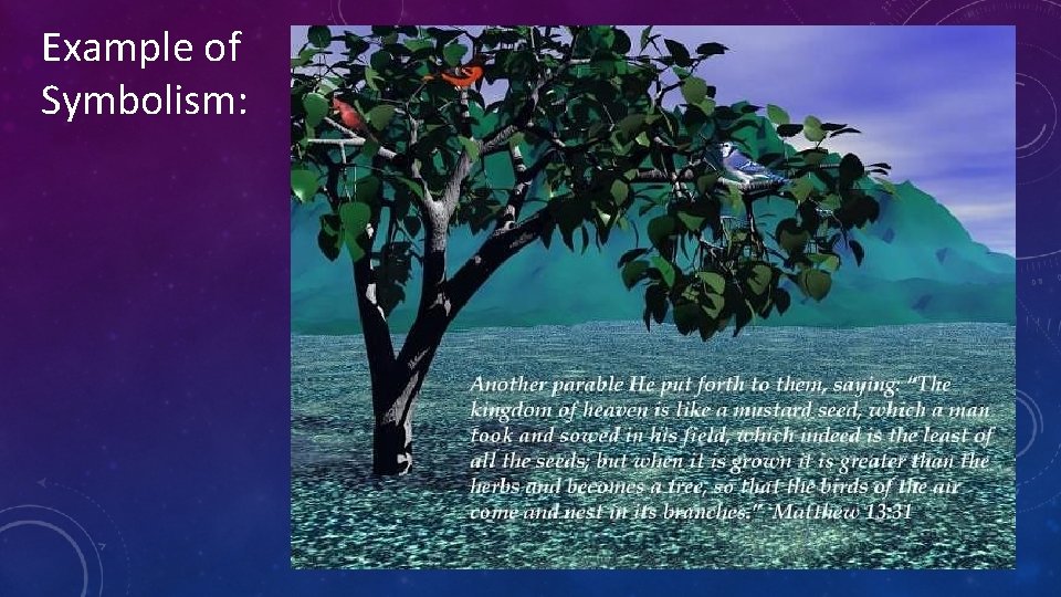 Example of Symbolism: 