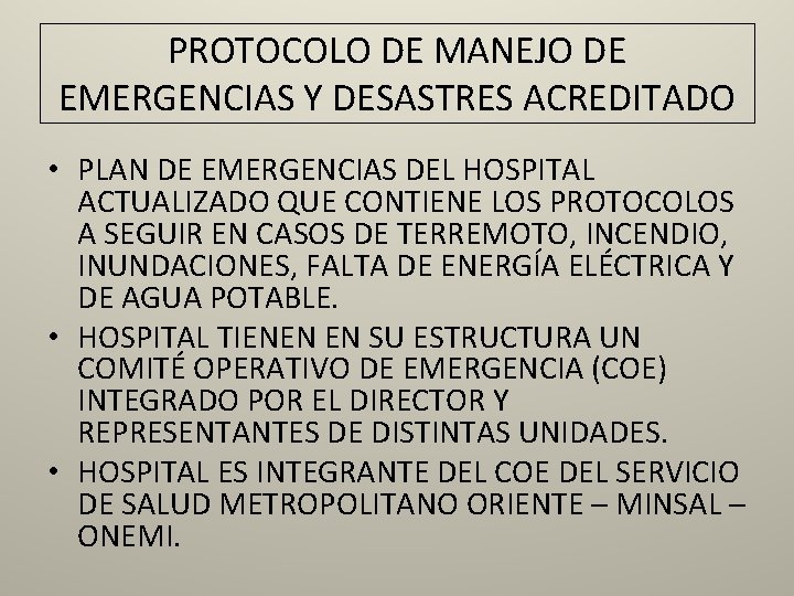 PROTOCOLO DE MANEJO DE EMERGENCIAS Y DESASTRES ACREDITADO • PLAN DE EMERGENCIAS DEL HOSPITAL