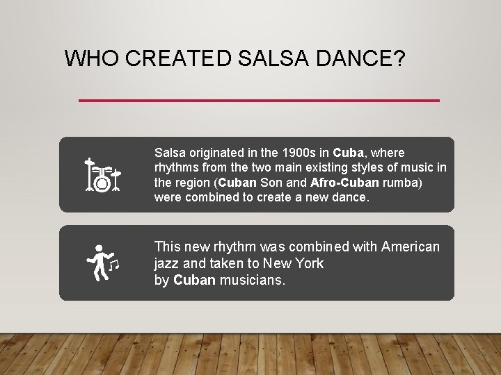 WHO CREATED SALSA DANCE? Salsa originated in the 1900 s in Cuba, where rhythms