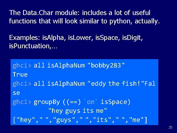 The Data. Char module: includes a lot of useful functions that will look similar