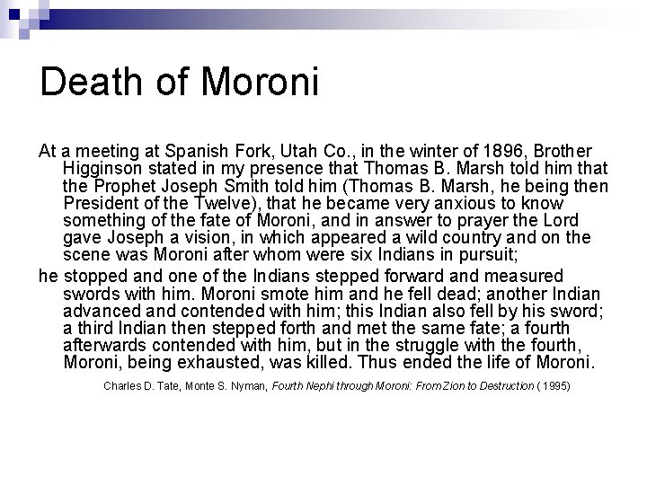 Death of Moroni At a meeting at Spanish Fork, Utah Co. , in the