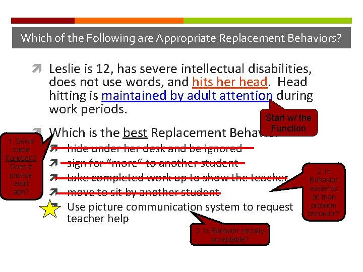 Which of the Following are Appropriate Replacement Behaviors? Leslie is 12, has severe intellectual