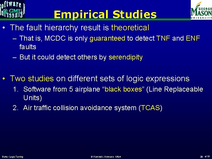Empirical Studies • The fault hierarchy result is theoretical – That is, MCDC is