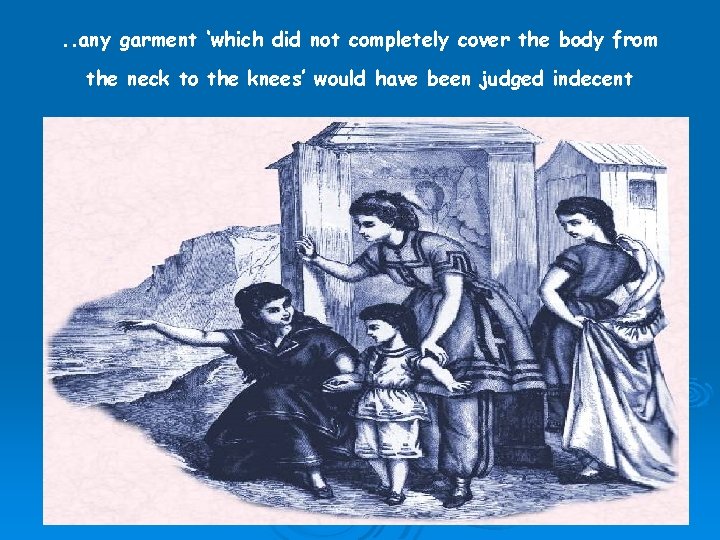 . . any garment ‘which did not completely cover the body from the neck