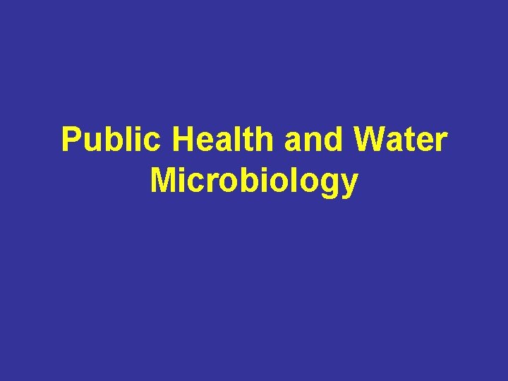 Public Health and Water Microbiology 