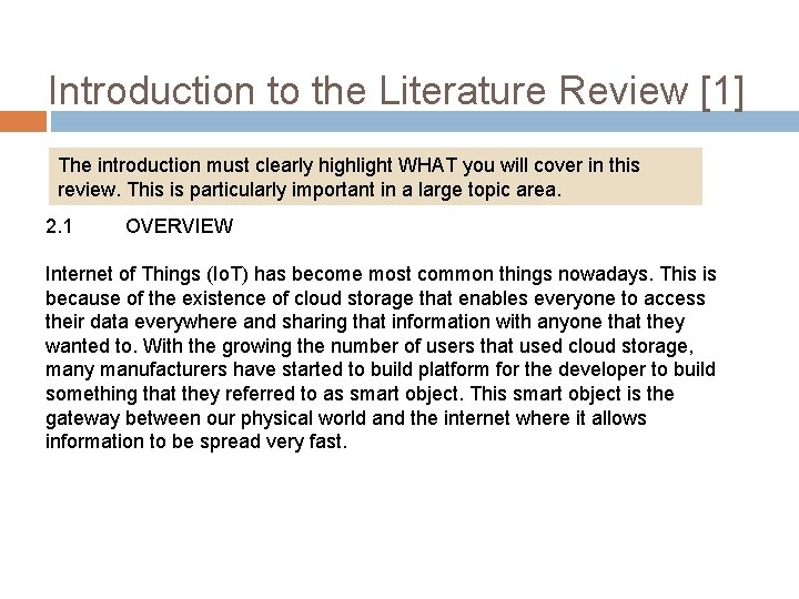 Introduction to the Literature Review [1] The introduction must clearly highlight WHAT you will