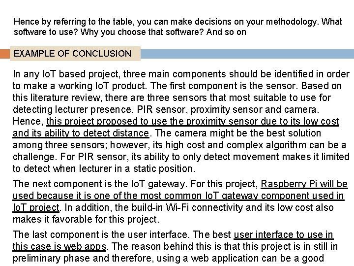 Hence by referring to the table, you can make decisions on your methodology. What