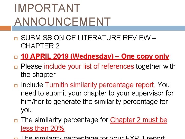 IMPORTANT ANNOUNCEMENT SUBMISSION OF LITERATURE REVIEW – CHAPTER 2 10 APRIL 2019 (Wednesday) –