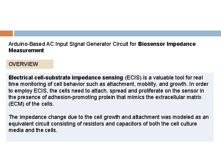 Arduino-Based AC Input Signal Generator Circuit for Biosensor Impedance Measurement OVERVIEW Electrical cell-substrate impedance