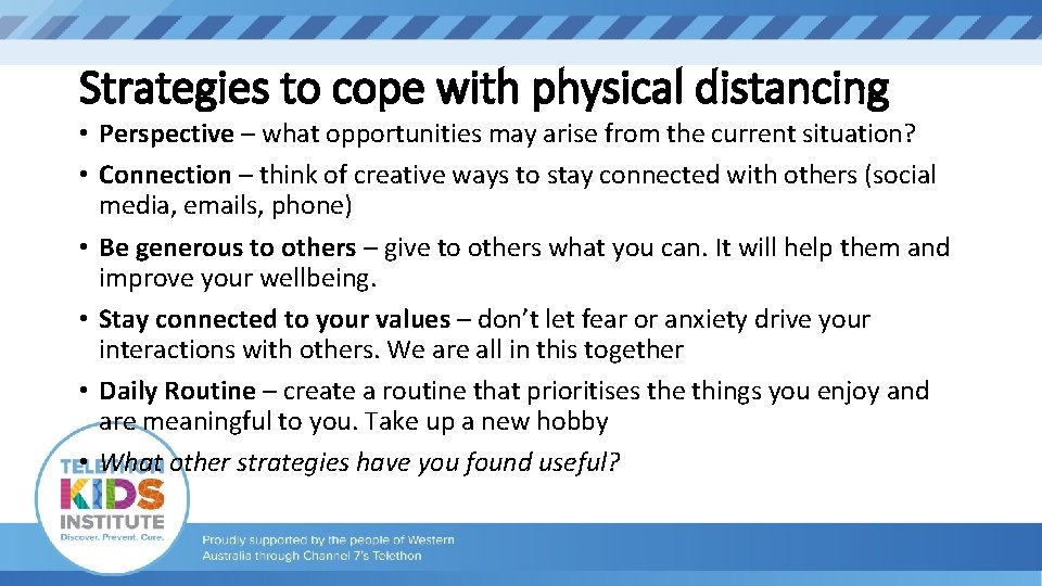 Strategies to cope with physical distancing • Perspective – what opportunities may arise from