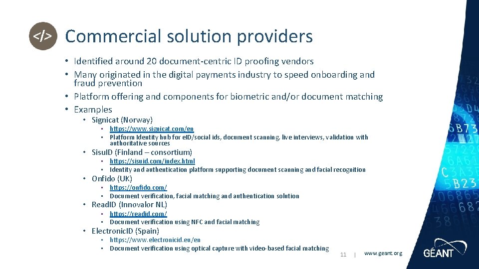 Commercial solution providers • Identified around 20 document-centric ID proofing vendors • Many originated