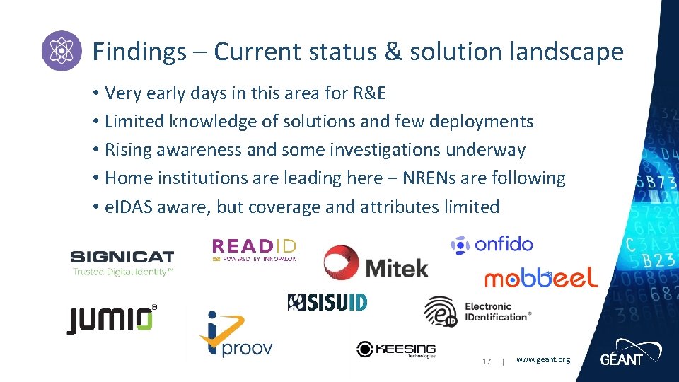 Findings – Current status & solution landscape • Very early days in this area