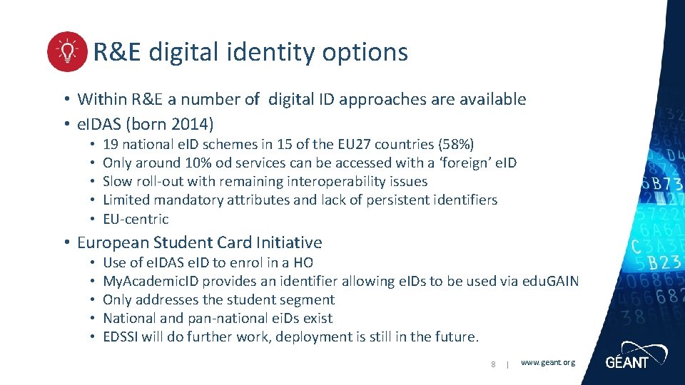 R&E digital identity options • Within R&E a number of digital ID approaches are