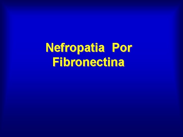 Nefropatia Por Fibronectina 