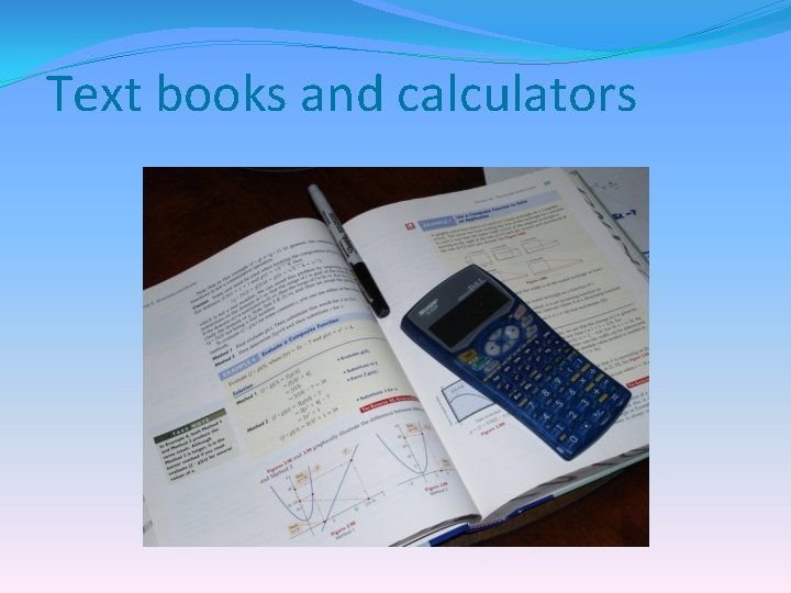 Text books and calculators 