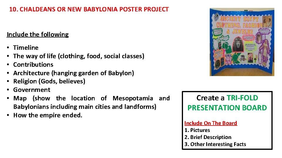 10. CHALDEANS OR NEW BABYLONIA POSTER PROJECT Include the following Timeline The way of