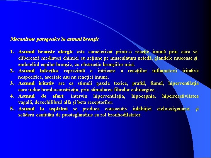Mecanisme patogenice în astmul bronşic 1. Astmul bronşic alergic este caracterizat printr o reacţie