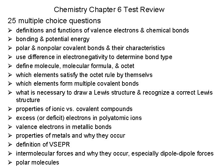 Chemistry Chapter 6 Test Review 25 multiple choice questions Ø Ø Ø Ø definitions